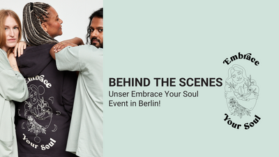 Behind the scenes - Unser Embrace Your Soul Event in Berlin!