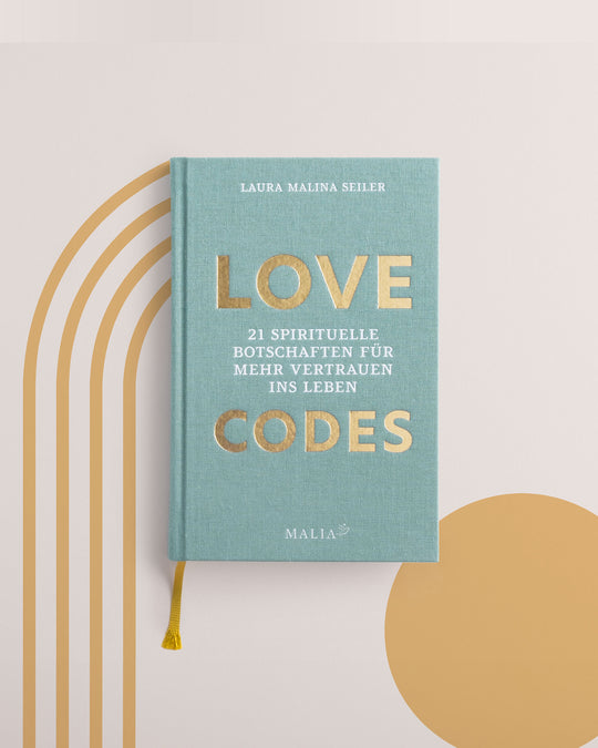 Laura Malina Seiler: LOVE CODES - 21 Spirituelle Botschaften für mehr Vertrauen ins Leben