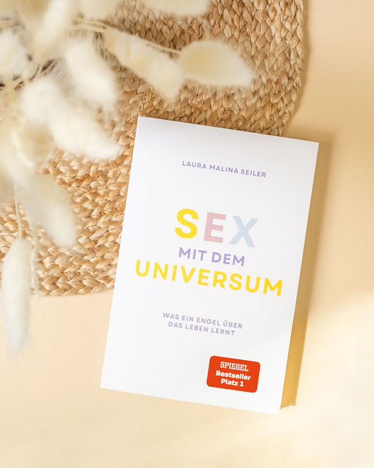 Laura Malina Seiler: Sex mit dem Universum – Was ein Engel über das Leben lernt