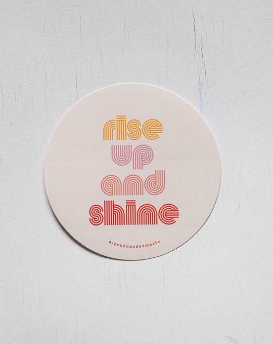 Sticker Rise Up and Shine (rund)